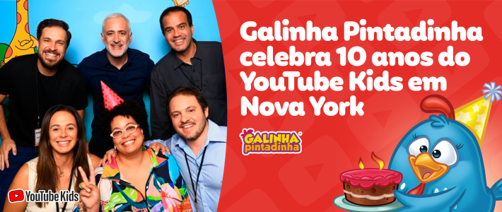 Galinha Pintadinha celebra 10 anos do YouTube Kids em Nova York