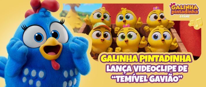 Galinha Pintadinha lança videoclipe de “Temível Gavião”, segunda música inédita do seu filme Galinha Pintadinha lança videoclipe de “Temível Gavião”, segunda música inédita do seu filme